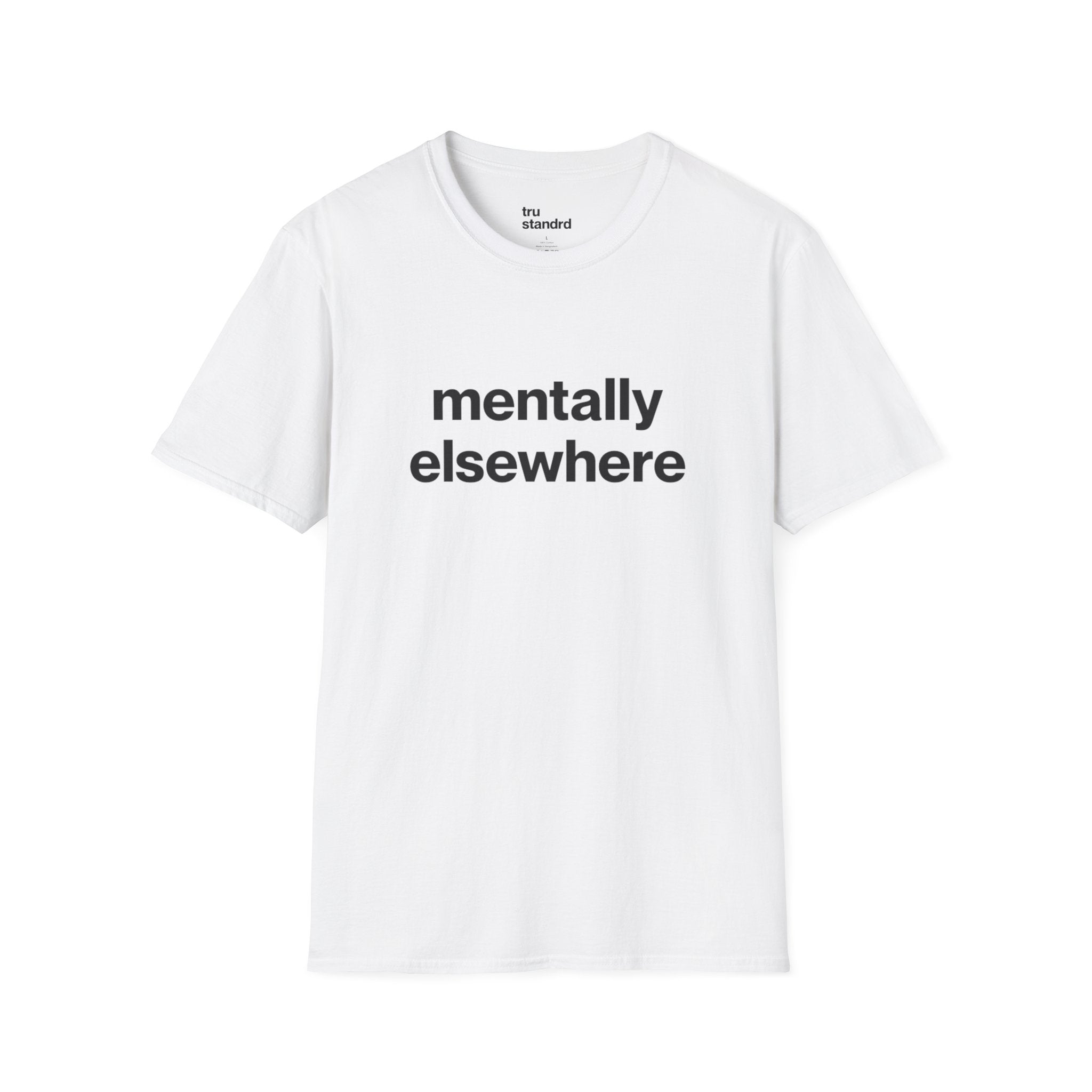mentally elsewhere Unisex Tee