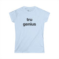 tru genius Baby Tee