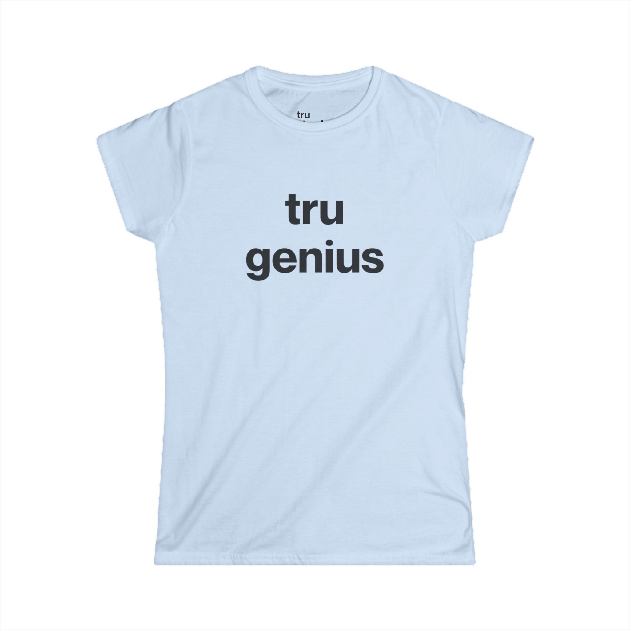 tru genius Baby Tee